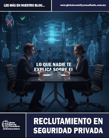 Lo que nadie te explica sobre el reclutamiento en seguridad privada (y por qué importa tanto)